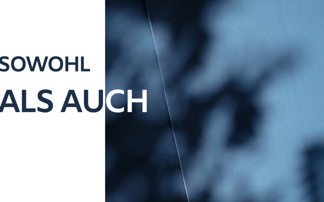 Sowohl  –  als auch: Mein Lebens- und Arbeitsmotto