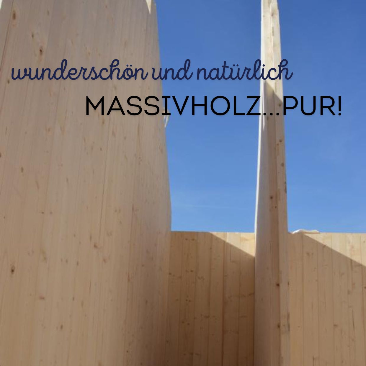 nachhaltig, langelebig und natürlich bauen - Massivholz