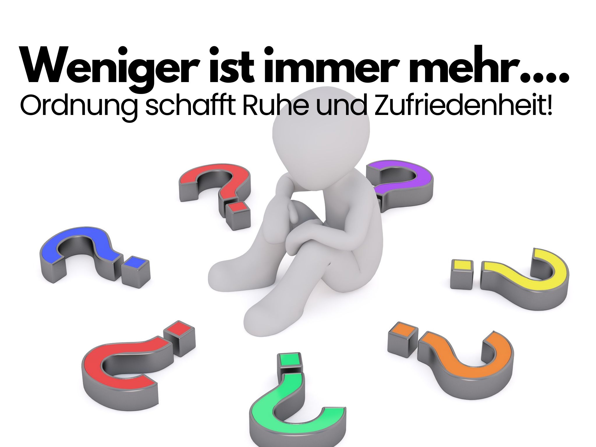 Ordnung schafft nachhaltig Lebensqualität