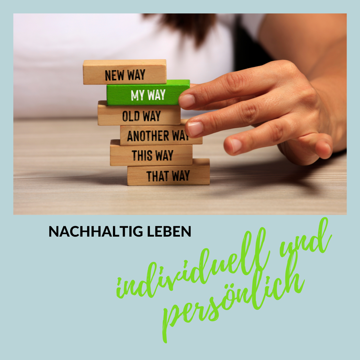 Nachhaltig LEBEN, persönliche Tipps